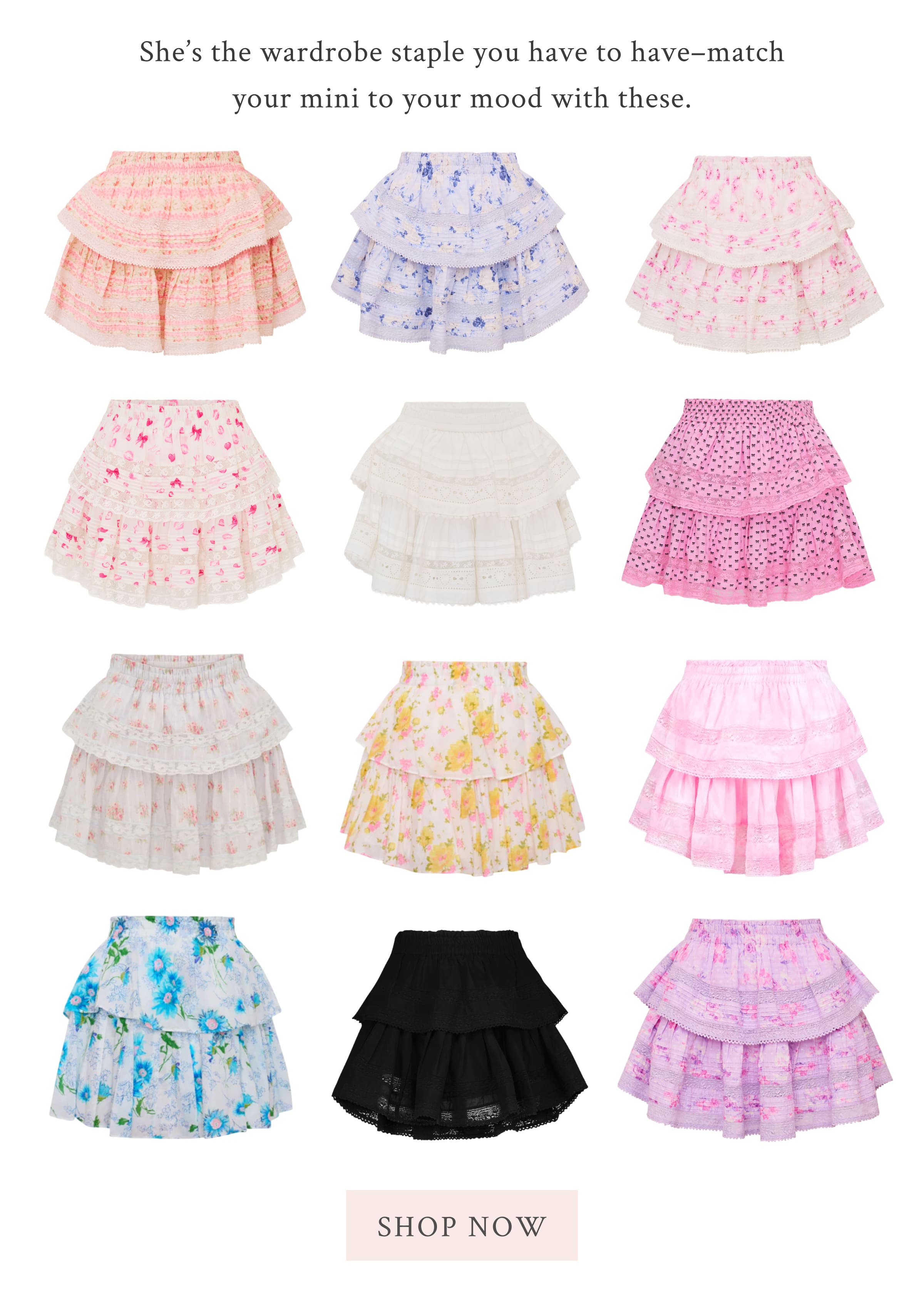 She’s the wardrobe staple you have to have–match your mini to your mood with these.  <SHOP NOW>