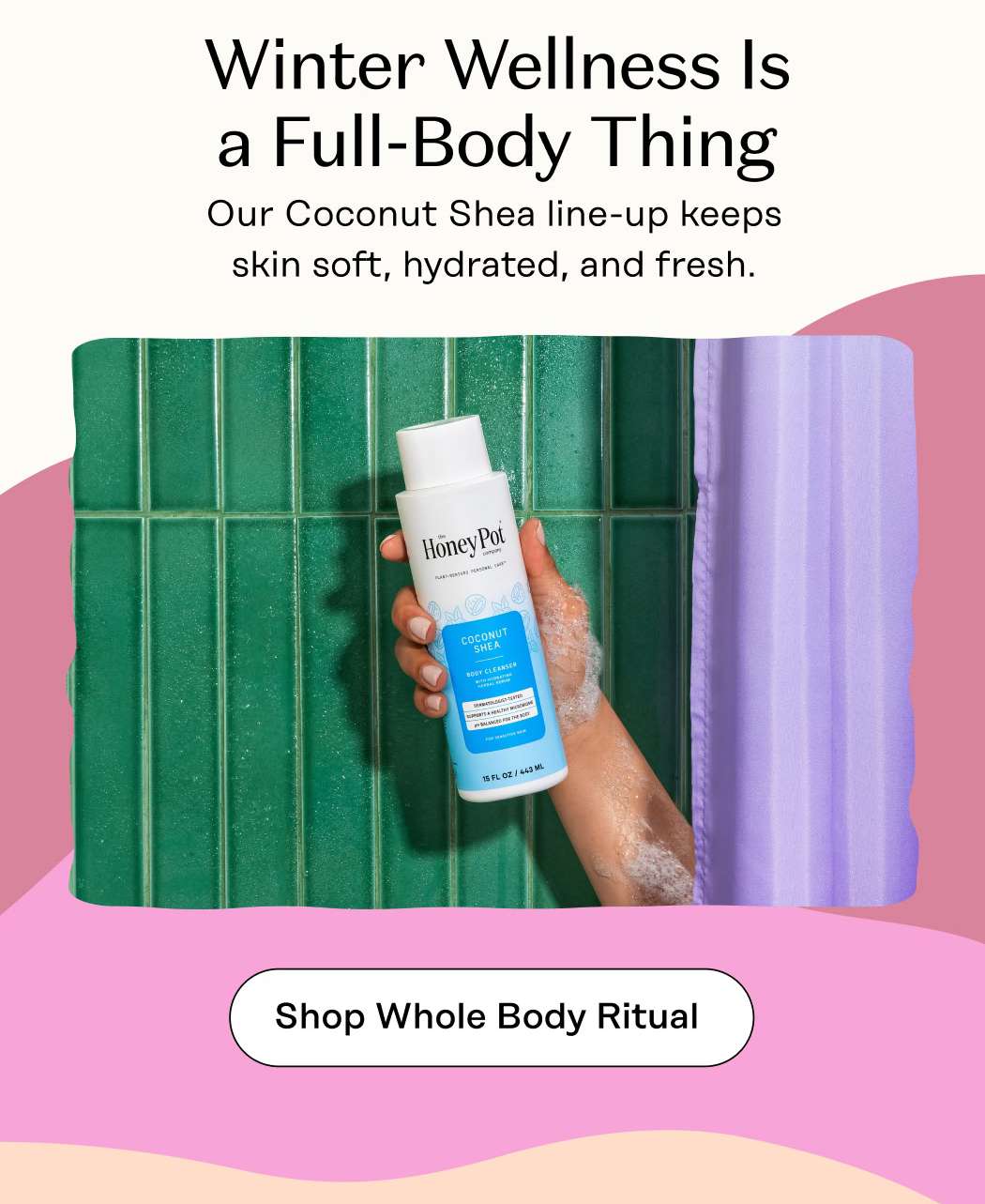 Winter Wellness Is a Full-Body Thing subHED Our Coconut Shea line-up keeps skin soft, hydrated, and fresh. Shop Whole Body Ritual 