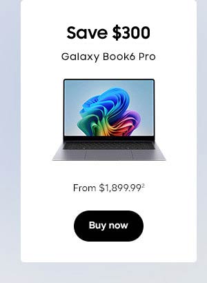 Save $300
Galaxy Book6 Pro
NP960XJG-KA2US
From $1,899.992
Buy now
