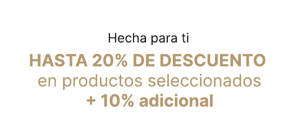 HASTA 20% DE DESCUENTO*