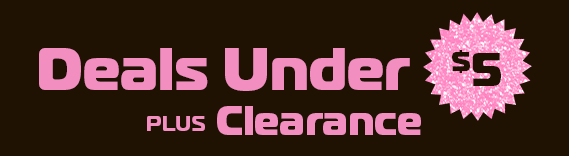 Deals Under $5, $10+ Clearance  