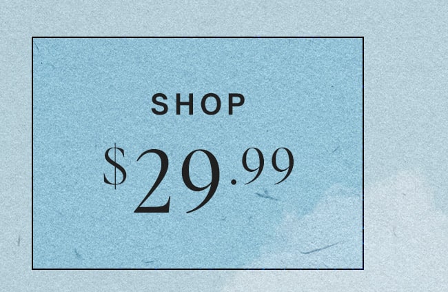 SHOP $29.99+