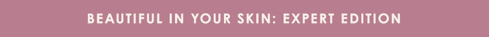  Beautiful In Your Skin: Expert Edition 