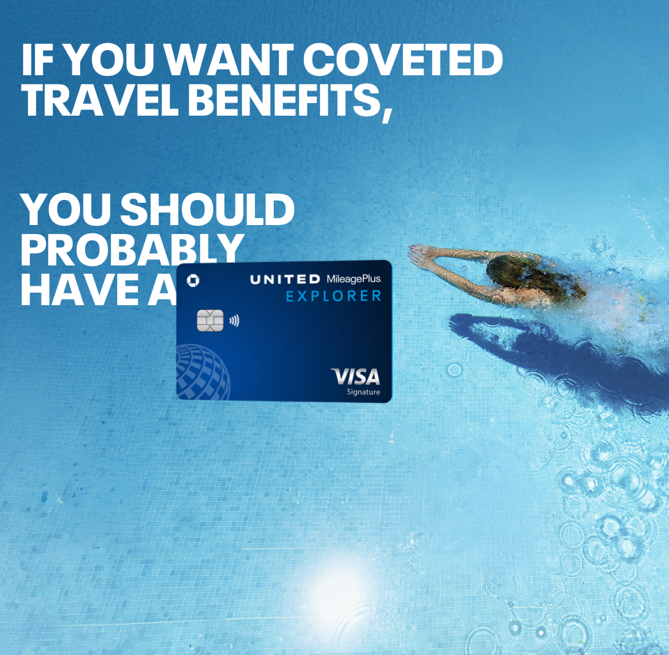 If you want coveted travel benefits, you should probably have a United MileagePlus Explorer Card