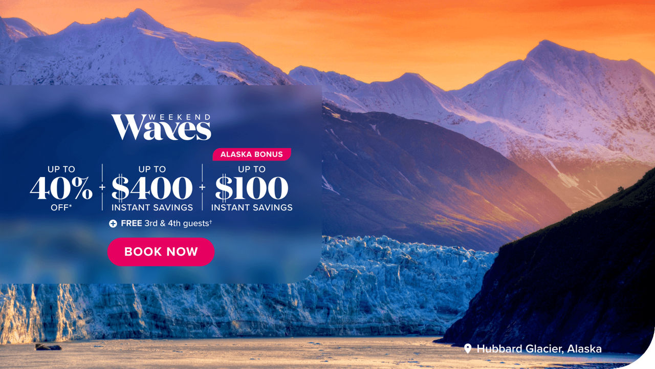 Up to 40% off plus up to $400 instant savings plus up to $100 instant savings Alaska bonus. plus free 3rd and 4th guests. Book now.