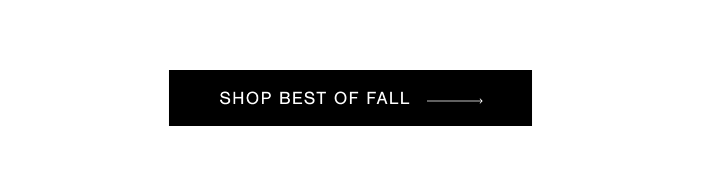 SHOP BEST OF FALL →