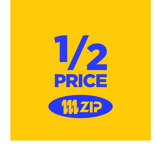 1/2 price off ZIP