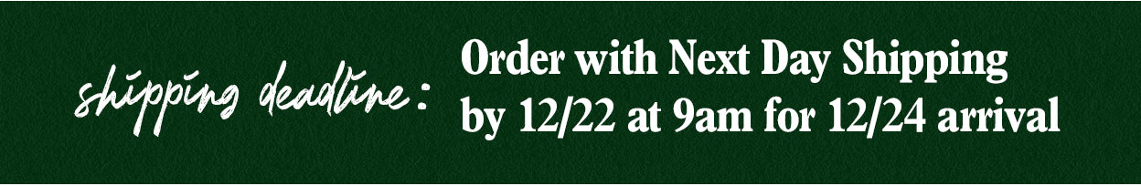 Order by 12/19 for 12/24 2-Day Shipping delivery