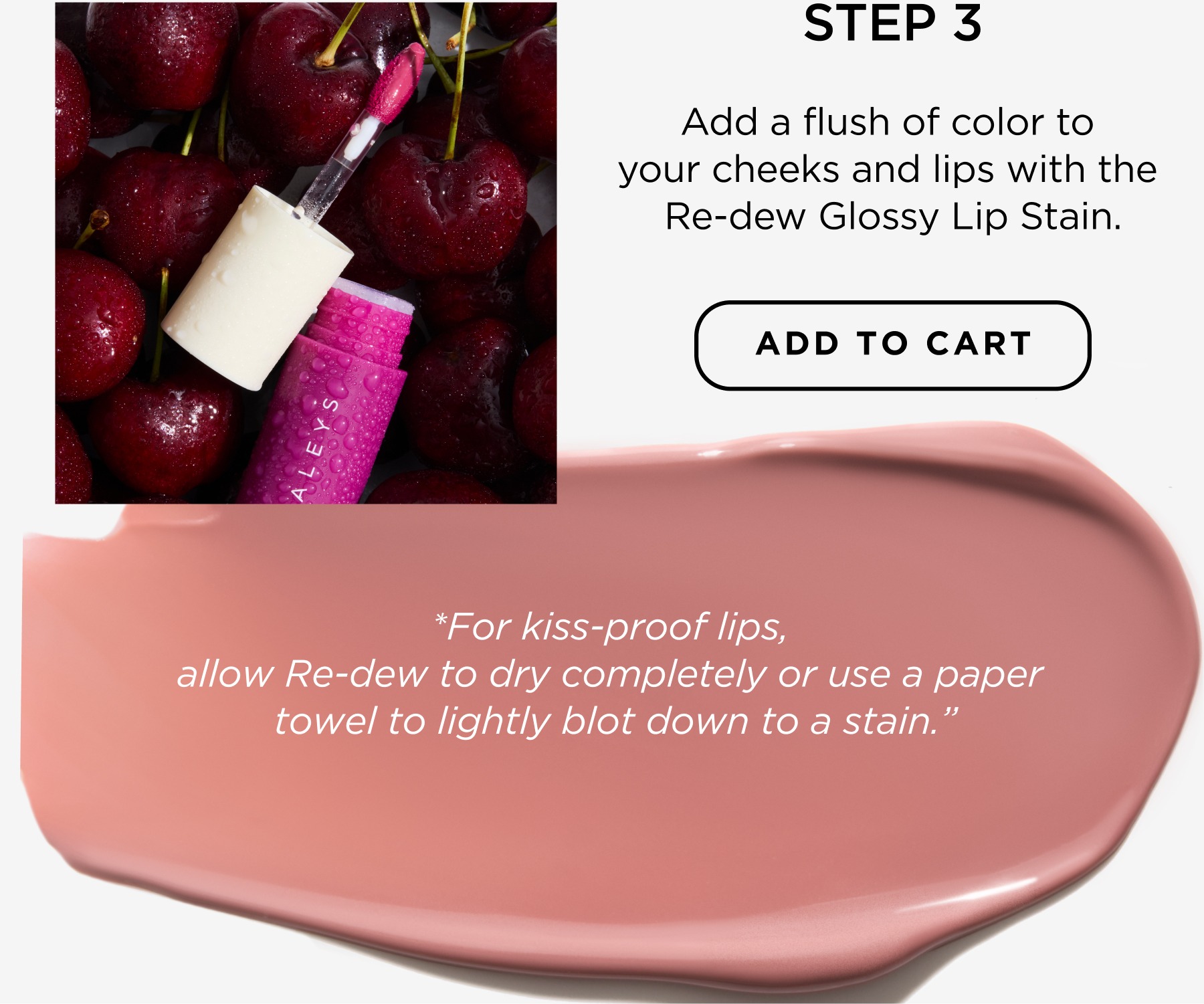 Step 3: Add a flush of color to your lips and cheeks with Re-dew Lip Stain.