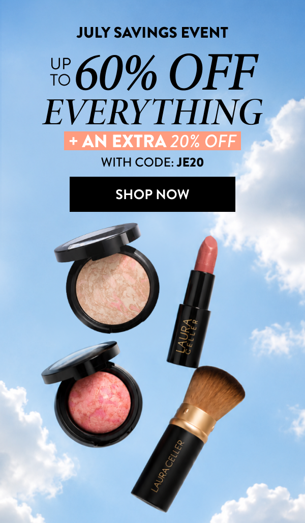 July Savings Event Up To 60% OFF Everything + An Extra 20% OFF | With Code: JE20