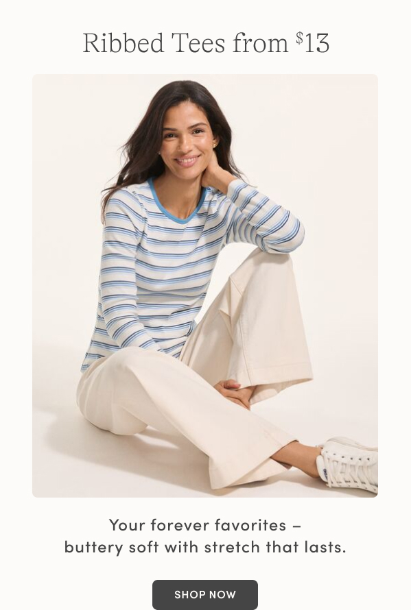 Ribbed Tees from $13