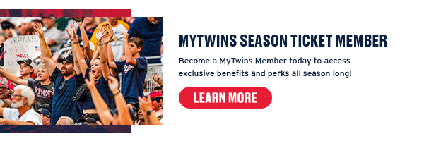 Become a MyTwins Member today to access exclusive benefits and perks all season long! Learn More