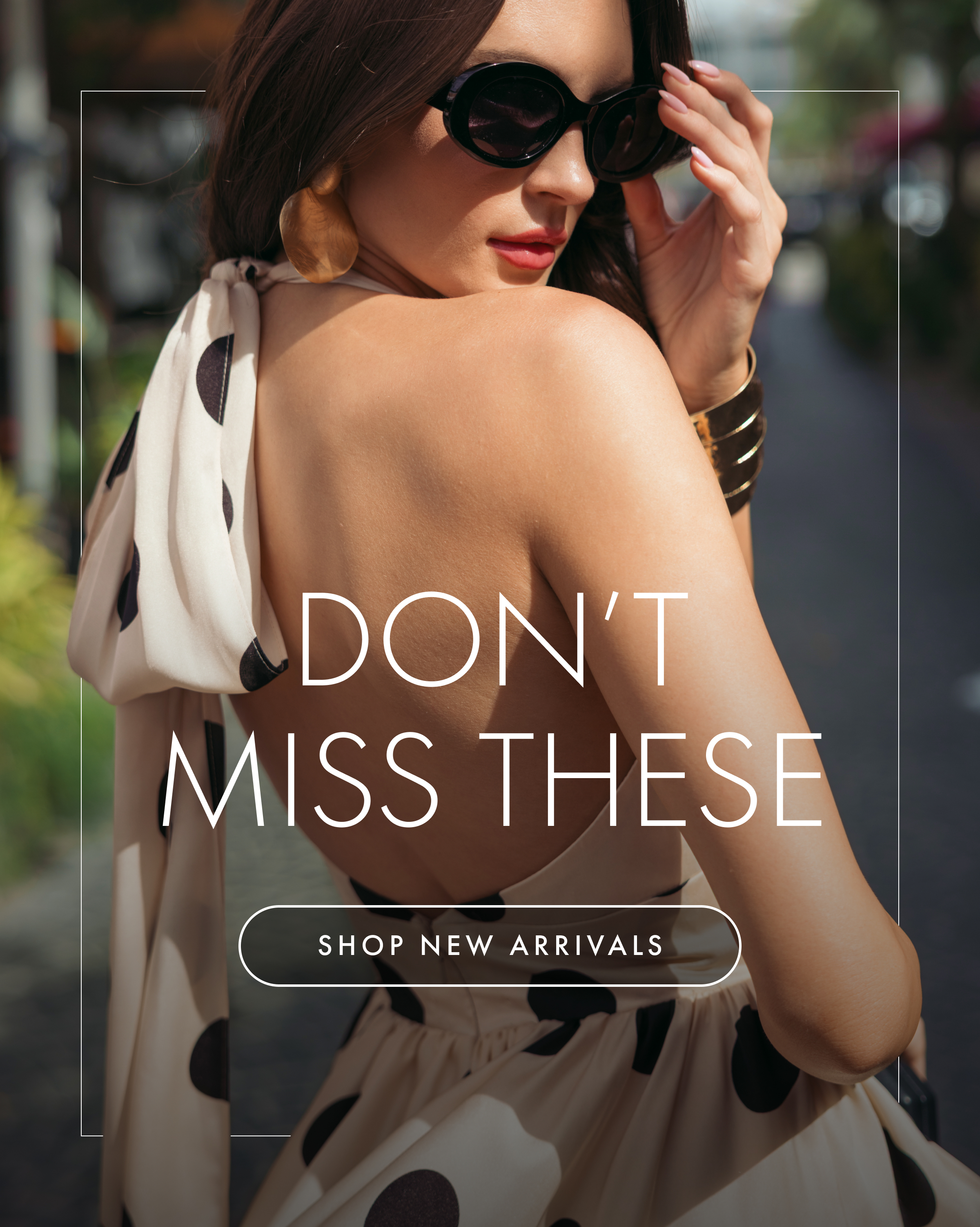 Don’t Miss These | Shop New Arrivals