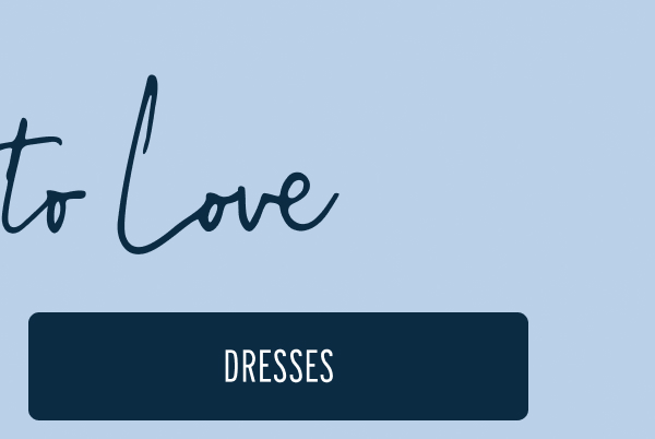More to Love | [DRESSES]