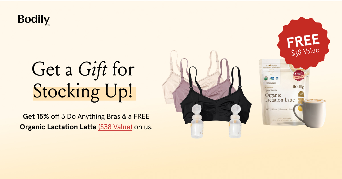 Get a gift for stocking up. Buy 3 Do Anything Bras, get an Organic Lactation Latte ($38 value) on us. 