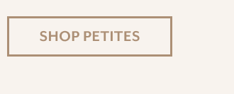 SHOP PETITES