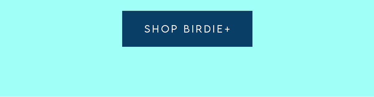 Shop Birdie+