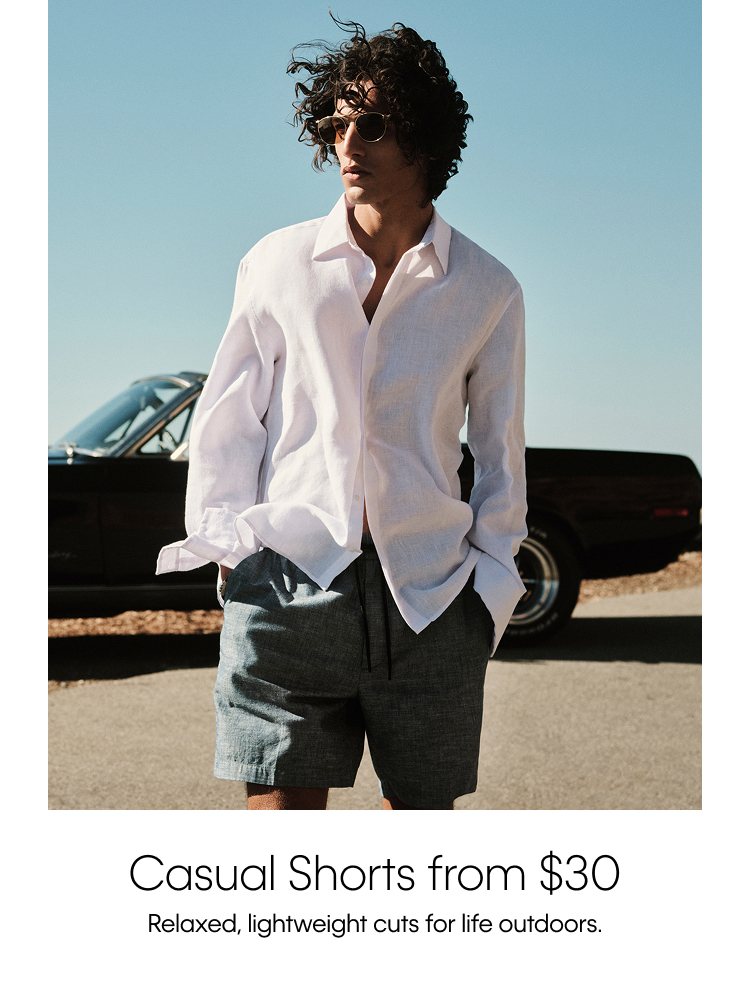 Casual Shorts from $30. Relaxed, lightweight cuts for life outdoors.
