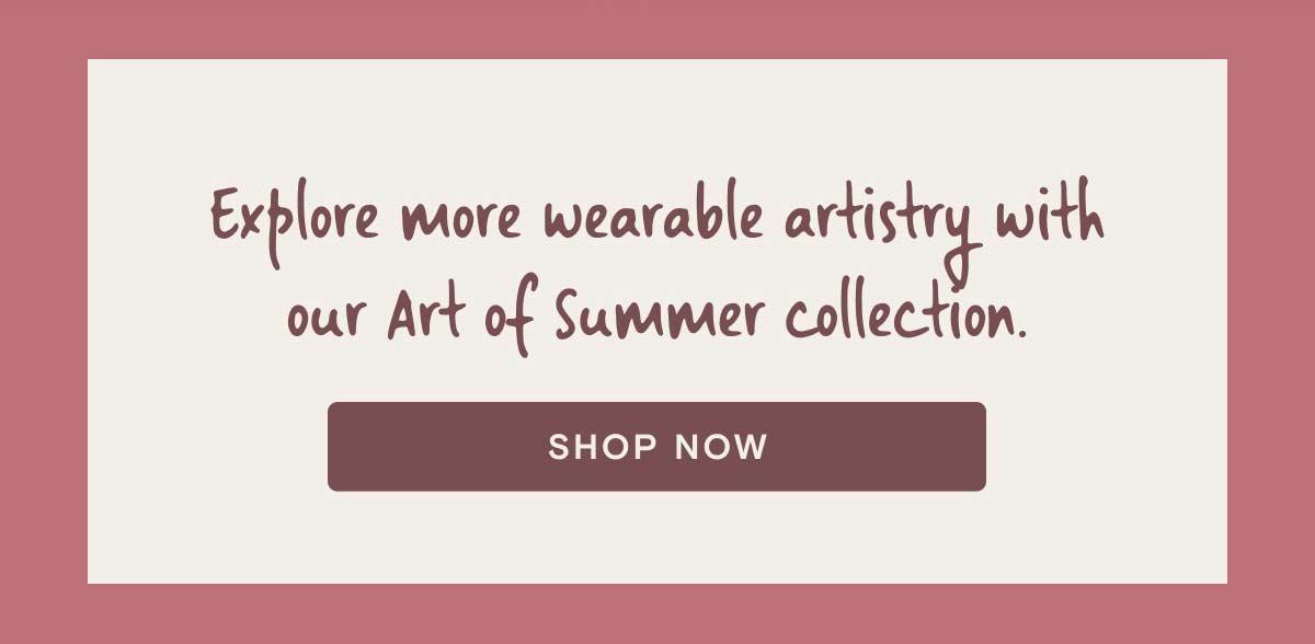 Shop Art of Summer Now