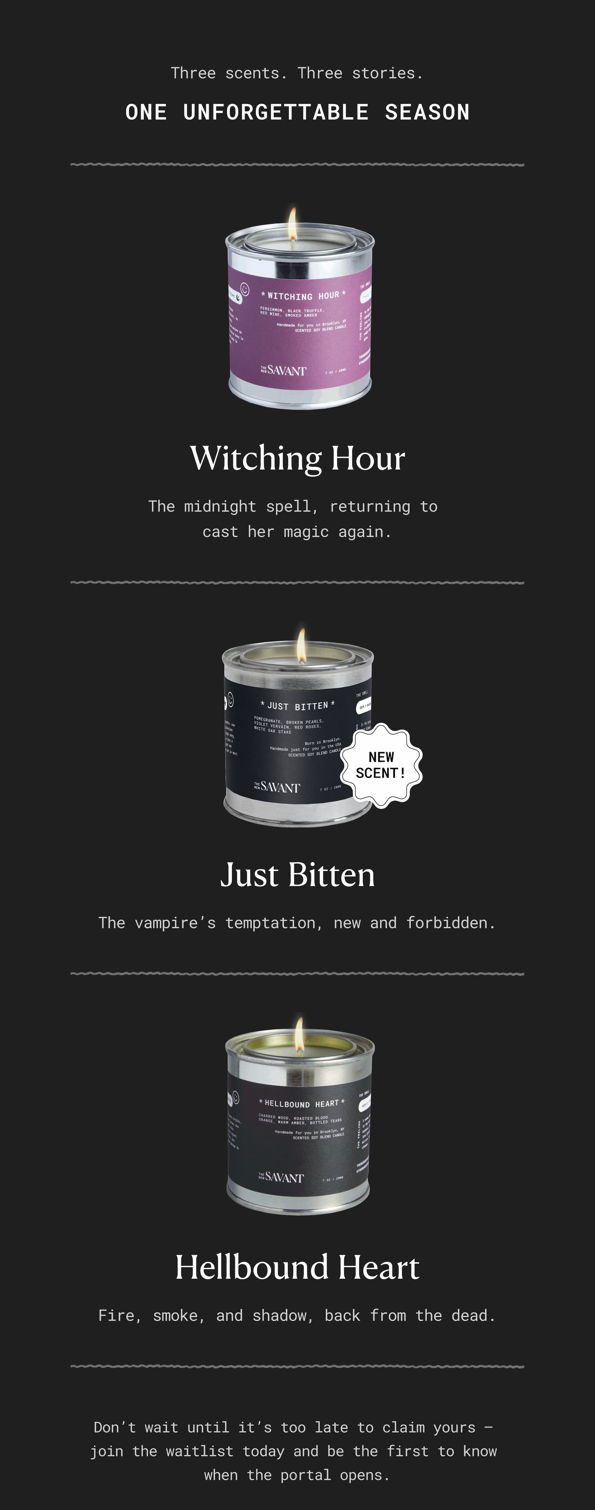 Three Scents. Three Stories. One Unforgettable Season.