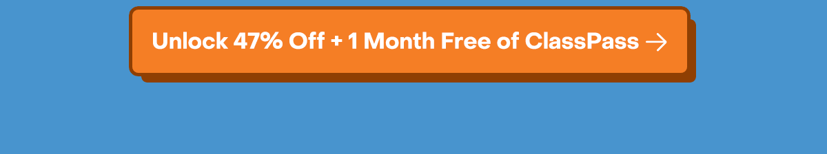 Unlock 47% Off + 1 Month Free of ClassPass