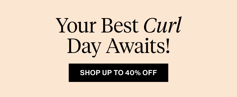 Your Best Curl Day Awaits!