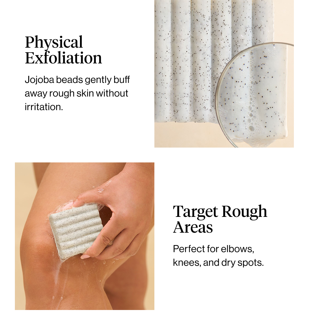 Physical Exfoliation: Jojoba beads gently buff away rough skin without irritation. Target Rough Areas: Perfect for elbows, knees, and dry spots.