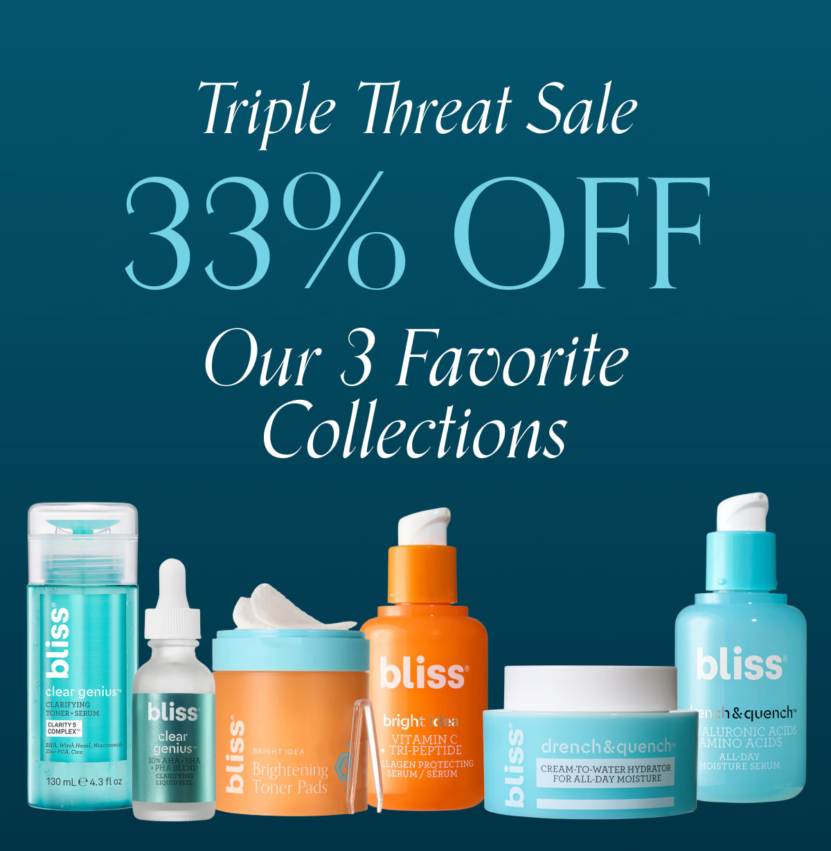 Triple Threat Sale 33% OFF Our 3 Favorite Collections
