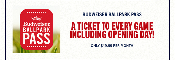 Budweiser Ballpark Pass