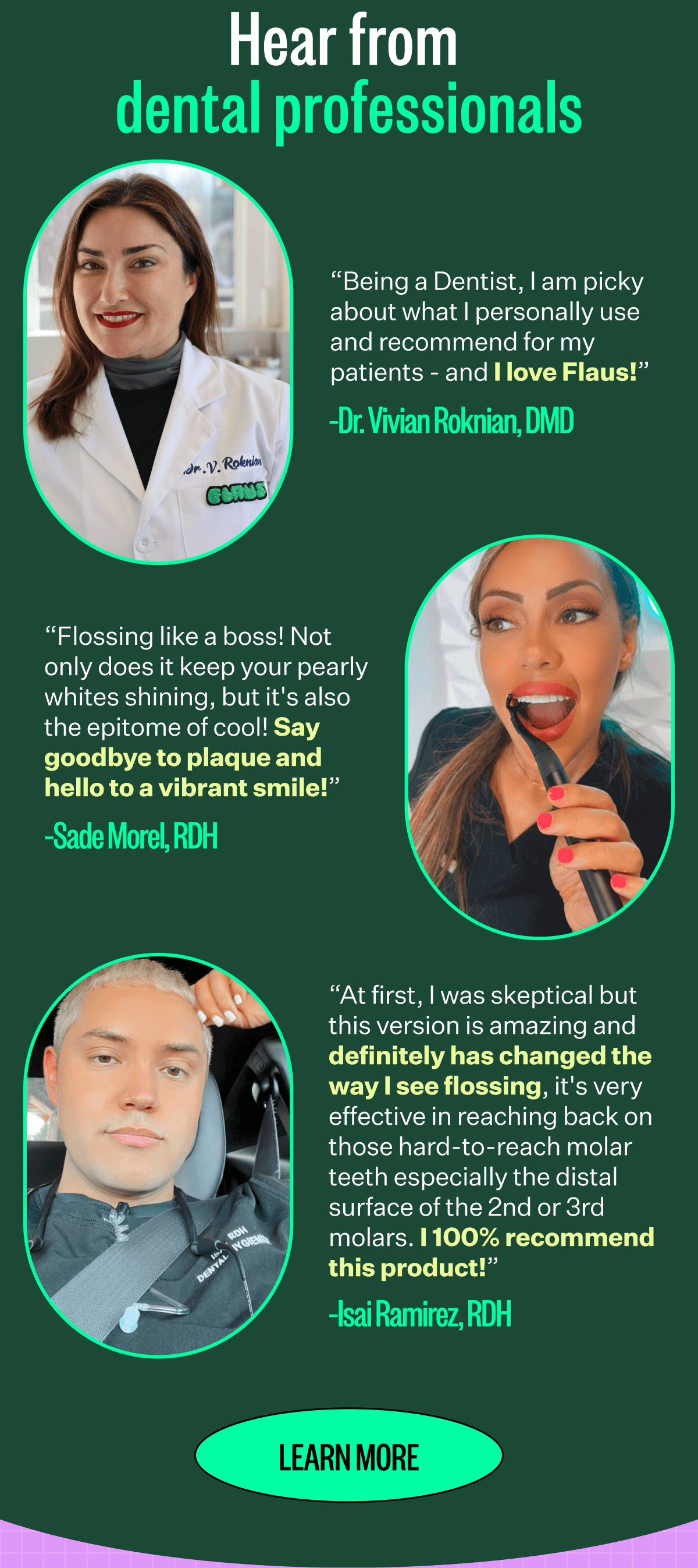 Hear from dental professionals | Learn More