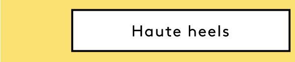 Haute Heels