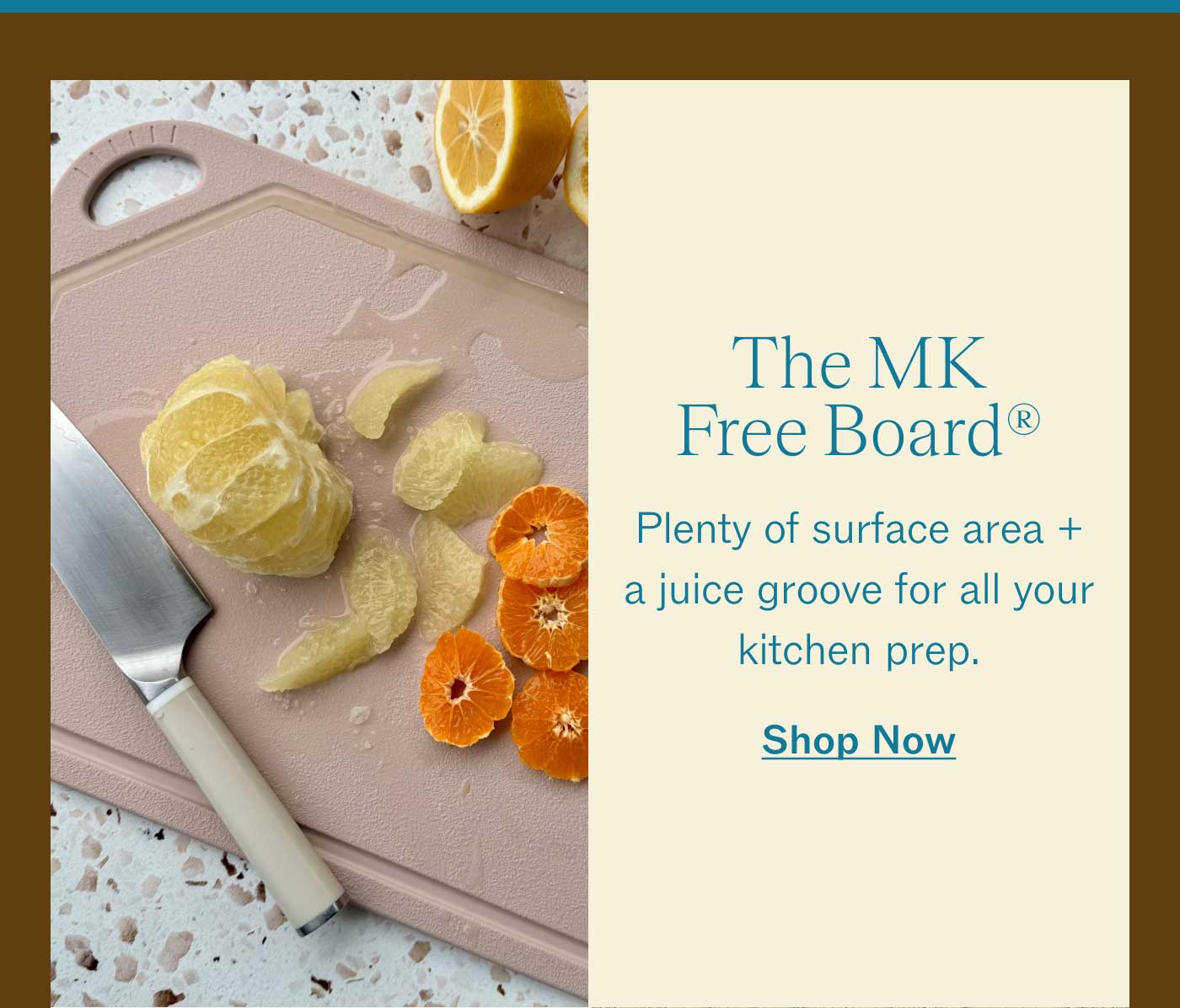 The MK Free Board®  Plenty of surface area + a juice groove for all your kitchen prep. SHOP NOW