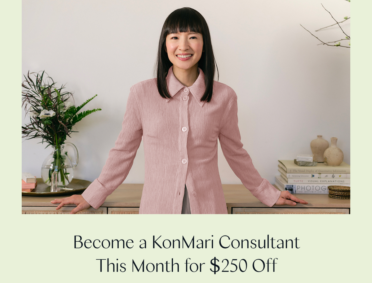 Become a KonMari Consultant This Month for $250 Off 