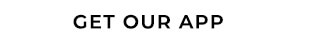 Get our app