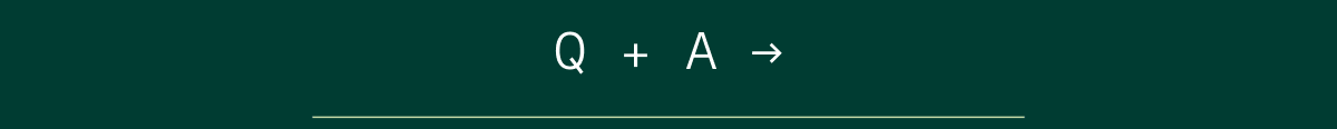 Q + A