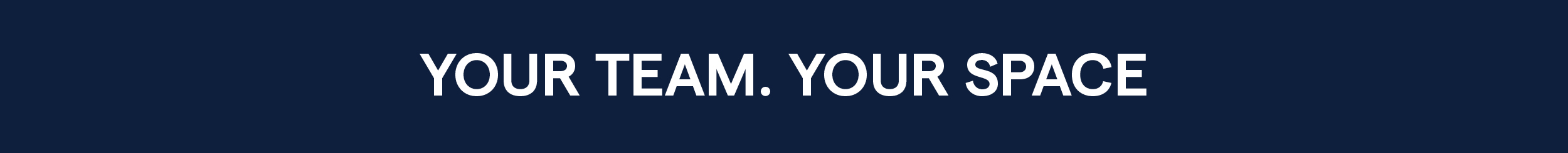 Your team. Your space