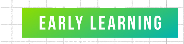 Early Learning