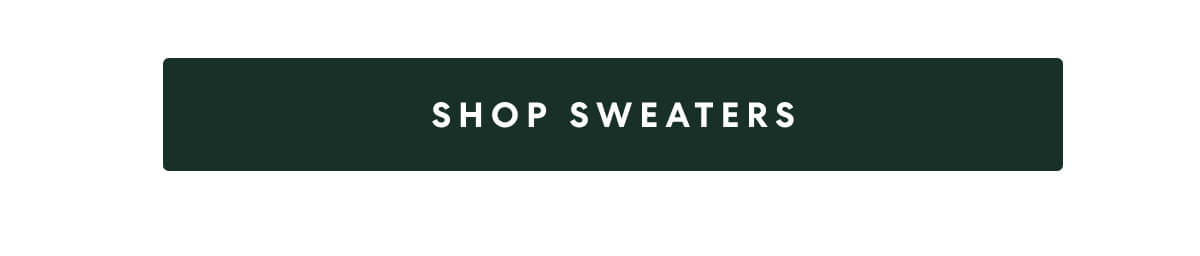 [SHOP SWEATERS]