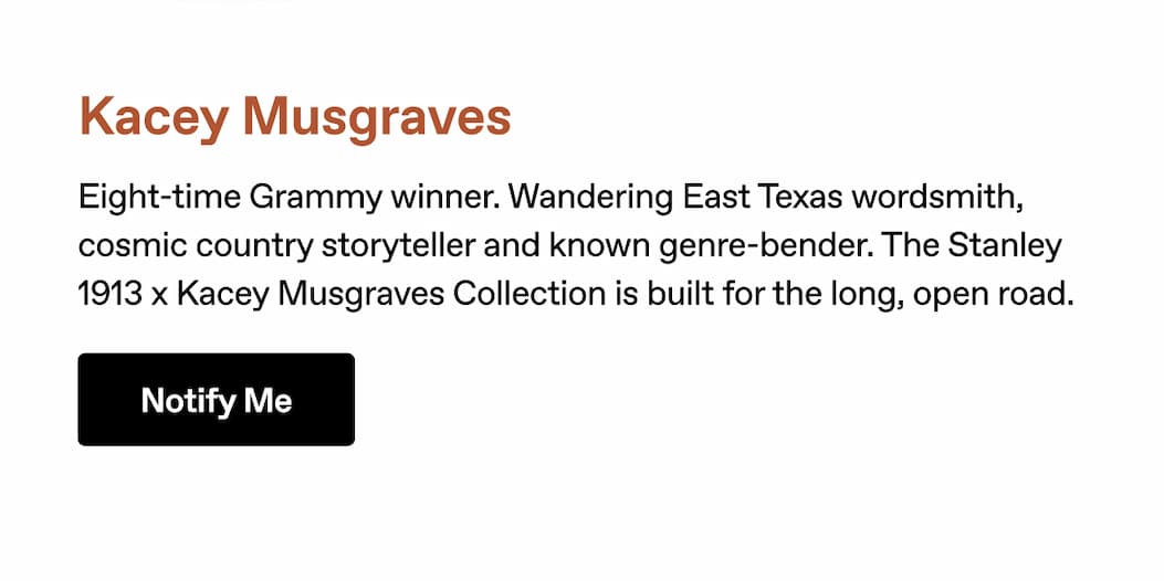 The Stanley 1913 x Kacey Musgraves Collection is built for the long, open road. Notify Me.