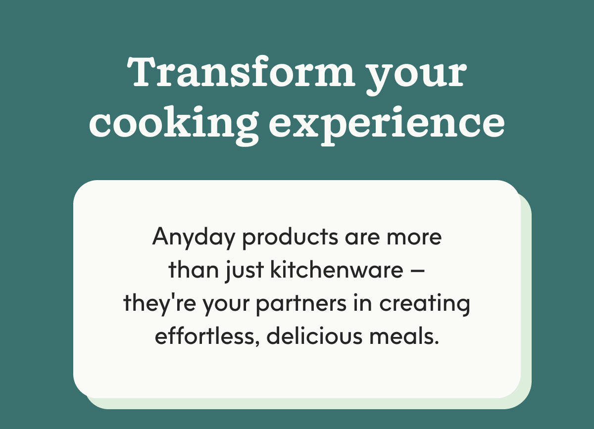 Transform your cooking experience
