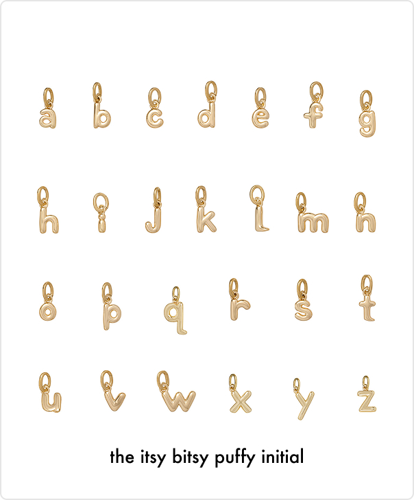 The Itsy Bitsy Puffy Initial