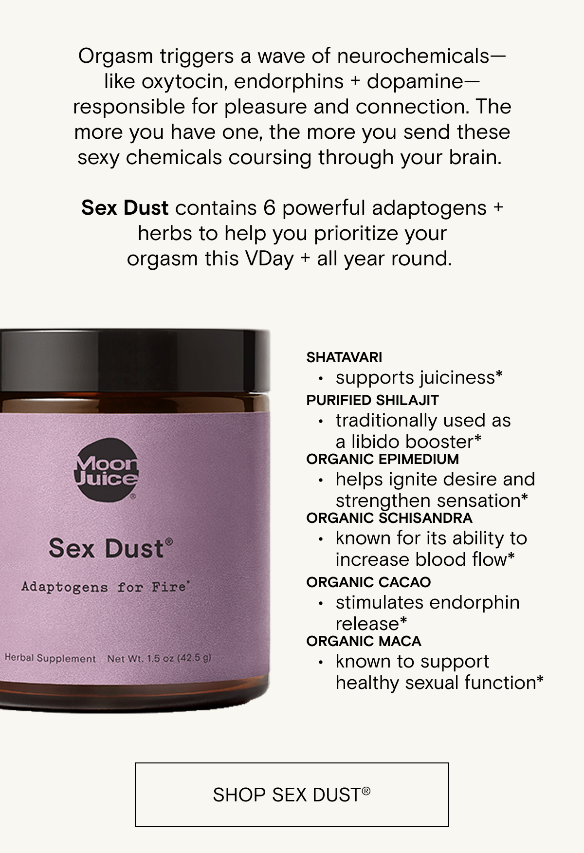Sex Dust contains 6 powerful adaptogens to prioritize your orgasm this VDay and all year round