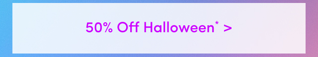50% Off Halloween* >