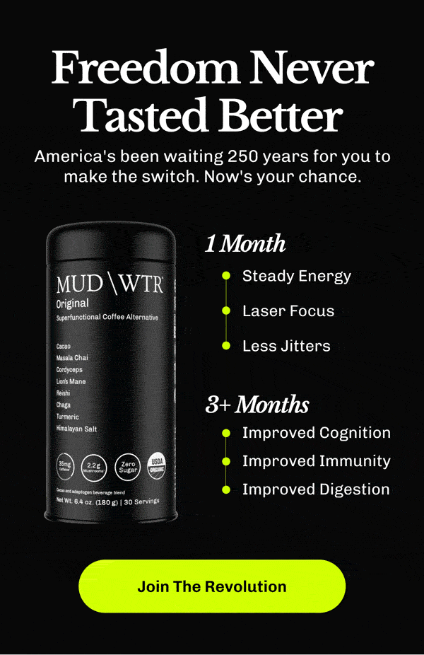 Freedom Never Tasted Better – America's been waiting 250 years for you to make the switch. | Now's your chance. | 1 Month – • Steady Energy • Laser Focus • Less Jitters | 3+ Months – • Improved Cognition • Improved Immunity • Improved Digestion | Join The Revolution