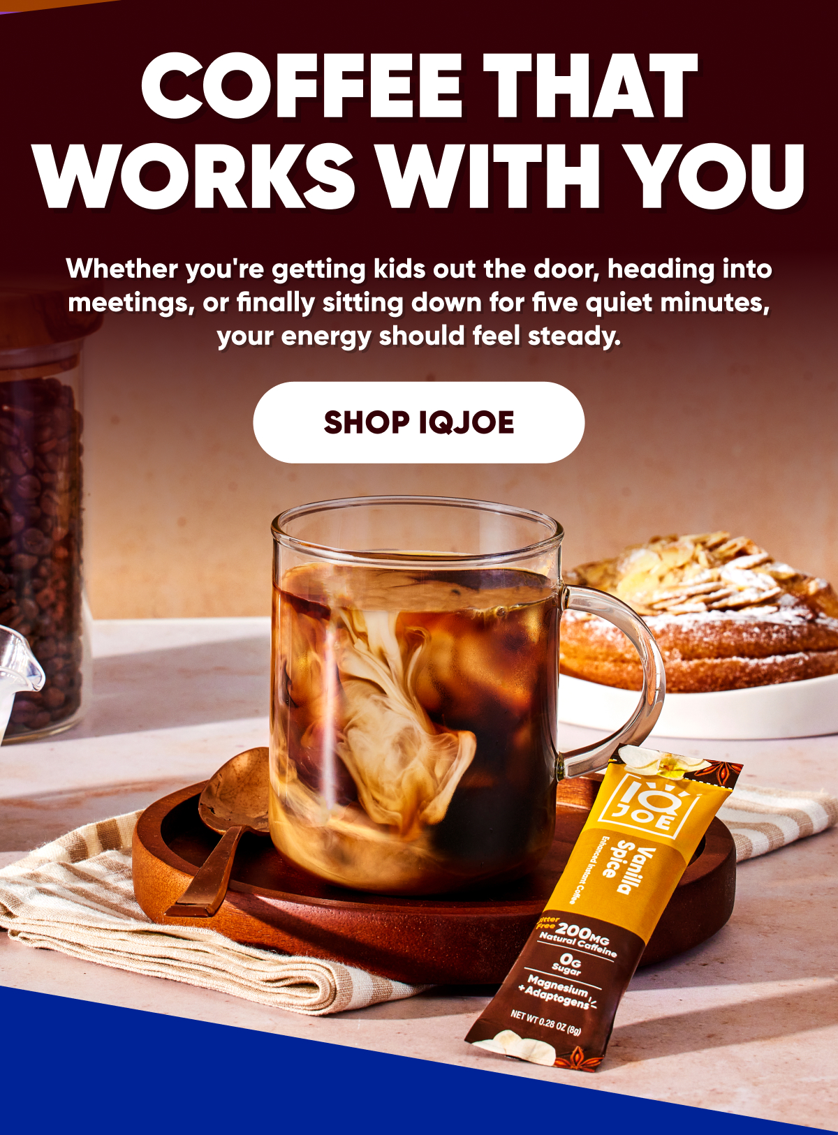 Coffee That Works with You!