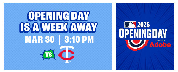 Opening Day is a Week Away - March 30 - Get Tickets
