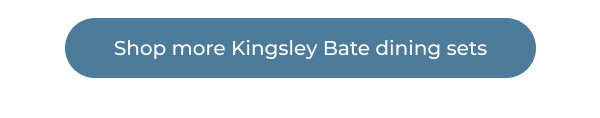 Shop more Kingsley Bate outdoor dining sets