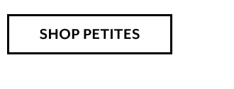 SHOP PETITES