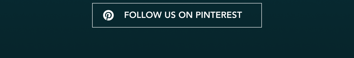 FOLLOW US ON PINTEREST