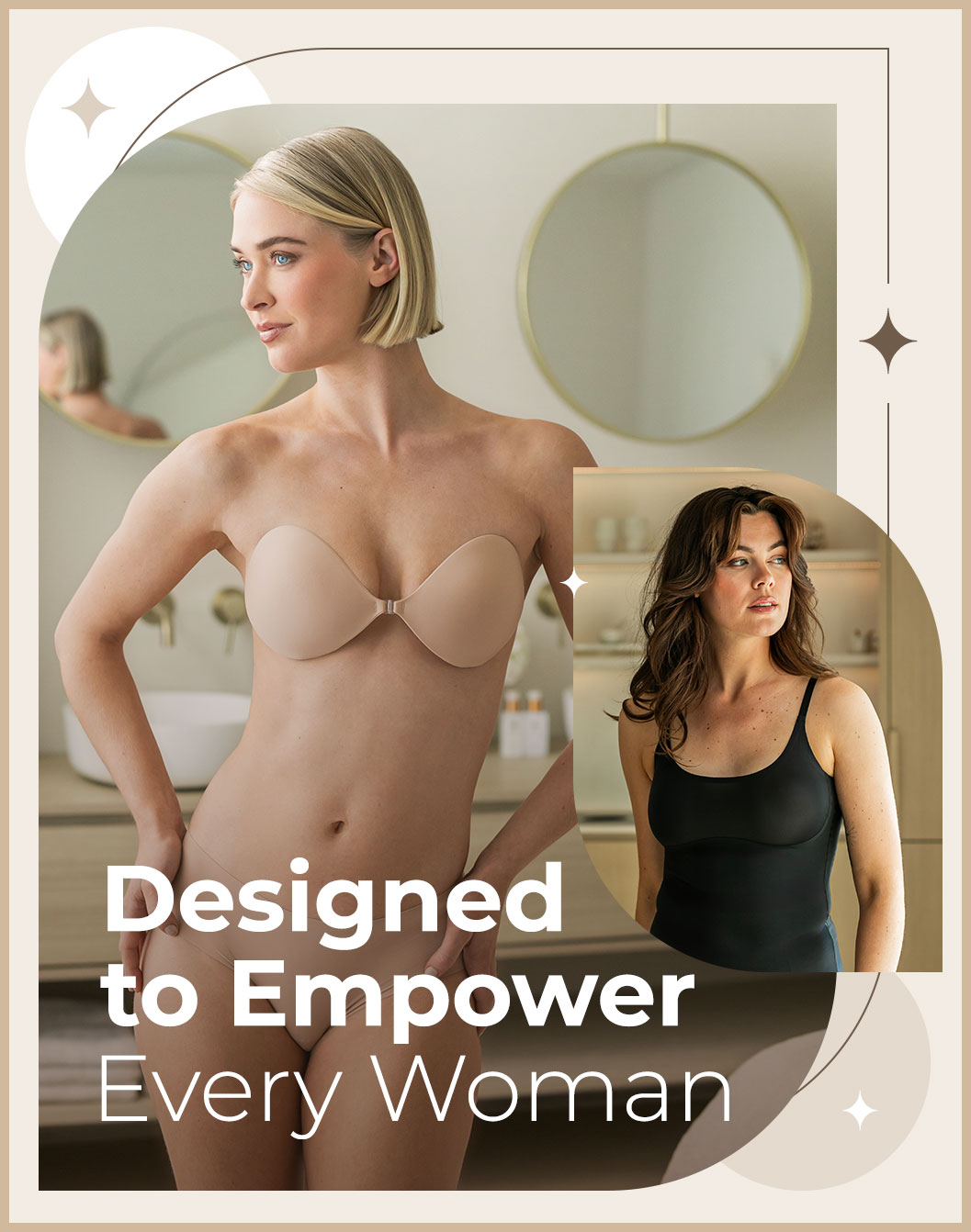 DESIGN TO EMPOWER EVERY WOMEN